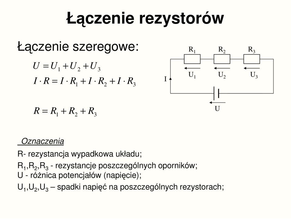 układu;, 2, 3 - rezystancje poszczególnych oporników; U - rónica