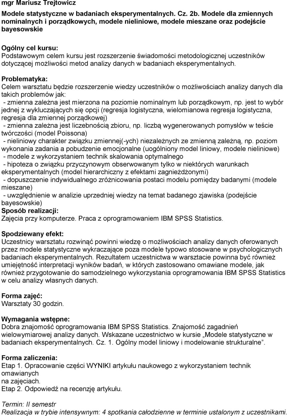 dotyczącej możliwości metod analizy danych w badaniach eksperymentalnych.