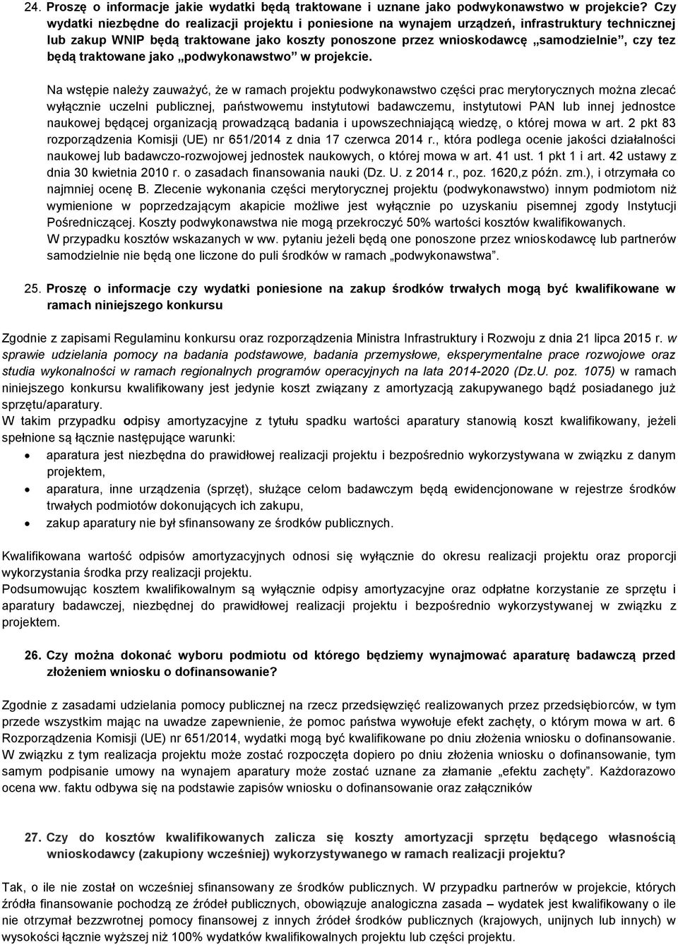 będą traktowane jako podwykonawstwo w projekcie.