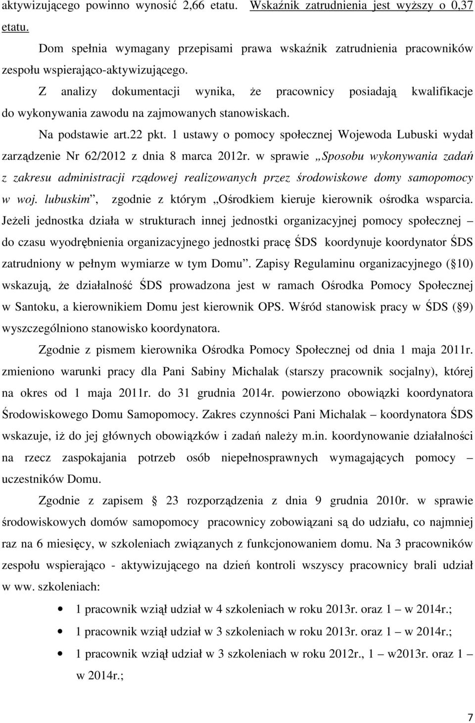 1 ustawy o pomocy społecznej Wojewoda Lubuski wydał zarządzenie Nr 62/2012 z dnia 8 marca 2012r.