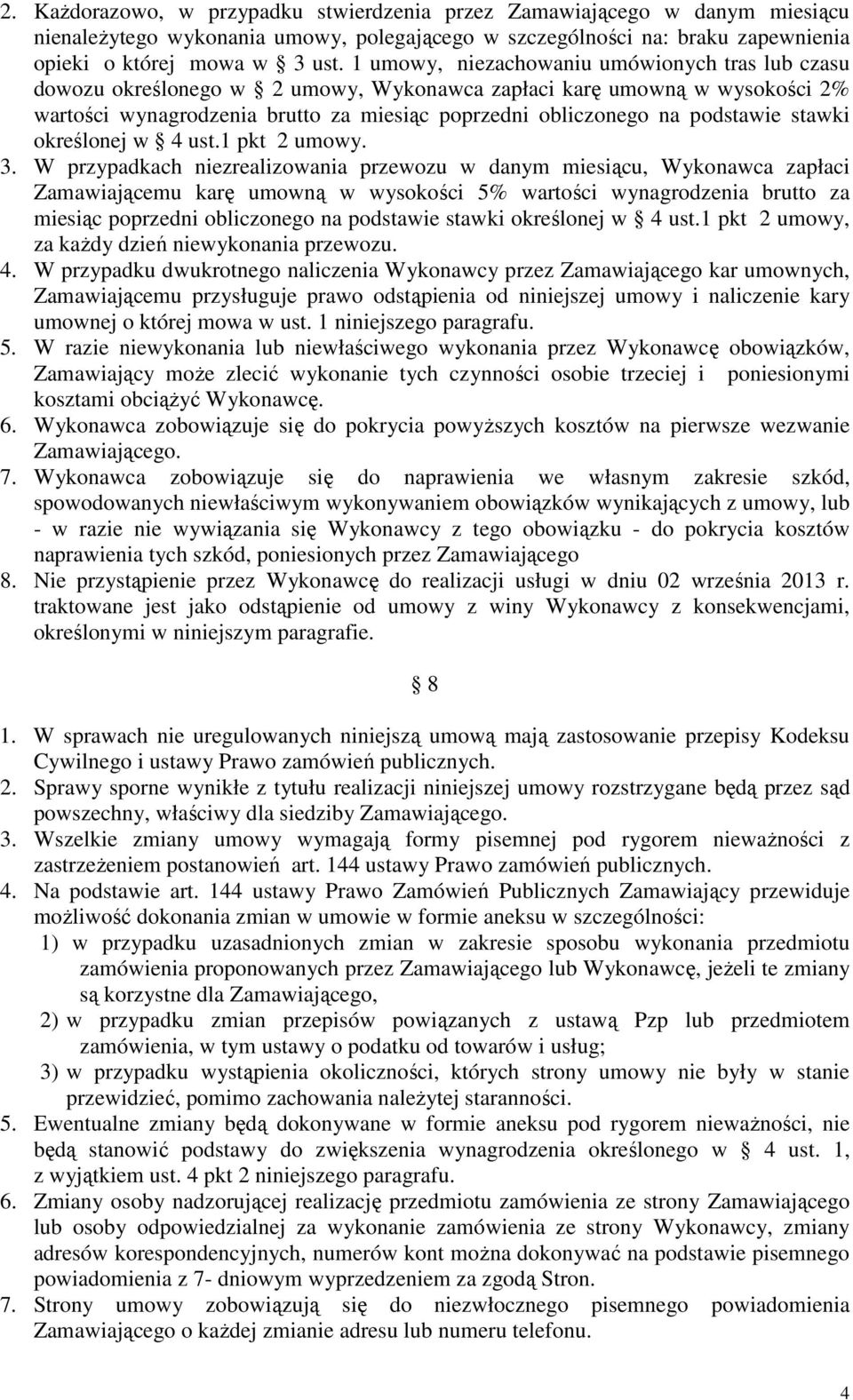 stawki określonej w 4 ust.1 pkt 2 umowy. 3.