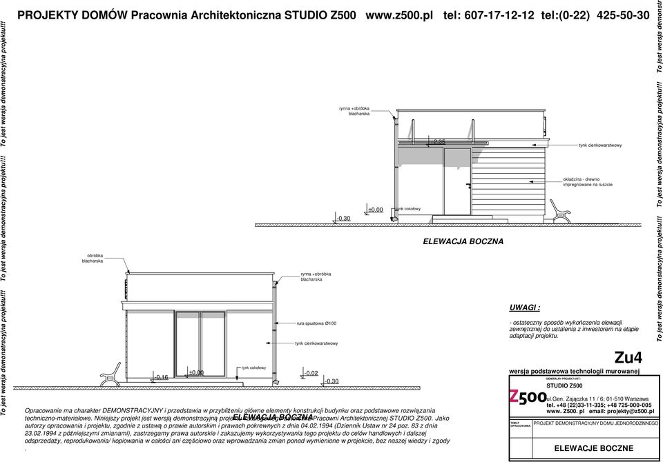 Ustaw nr 24 poz 83 z dnia 23021994 z późniejszymi zmianami), zastrzegamy prawa autorskie i zakazujemy wykorzystywania tego projektu do celów handlowych i dalszej -0,02 +2,35 ELEWACJA BOCZNA UWAGI :