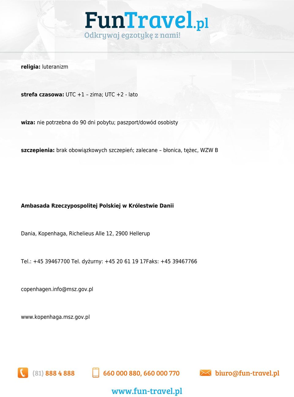 Ambasada Rzeczypospolitej Polskiej w Królestwie Danii Dania, Kopenhaga, Richelieus Alle 12, 2900 Hellerup