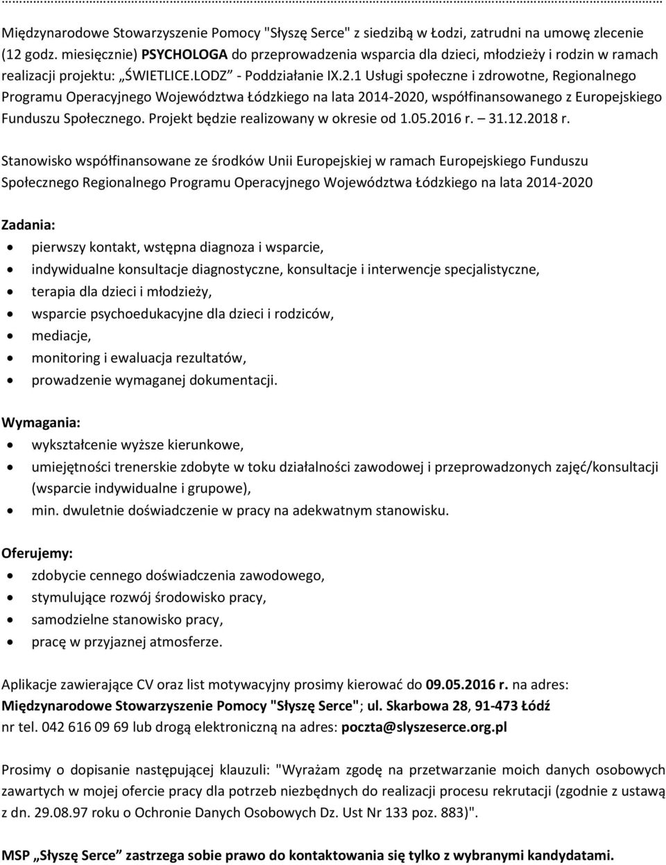 pierwszy kontakt, wstępna diagnoza i wsparcie, indywidualne konsultacje diagnostyczne, konsultacje i interwencje specjalistyczne, terapia dla dzieci i młodzieży, wsparcie psychoedukacyjne dla dzieci