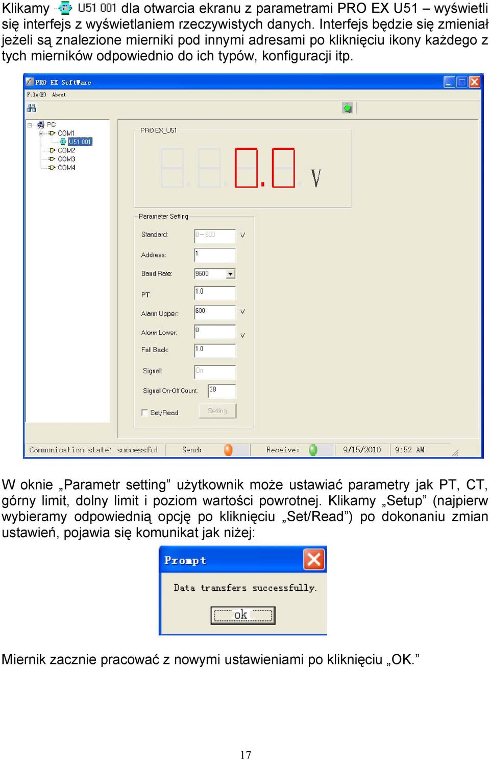 setting użytkownik może ustawiać parametry jak PT, CT, górny limit, dolny limit i poziom wartości powrotnej Klikamy Setup (najpierw wybieramy