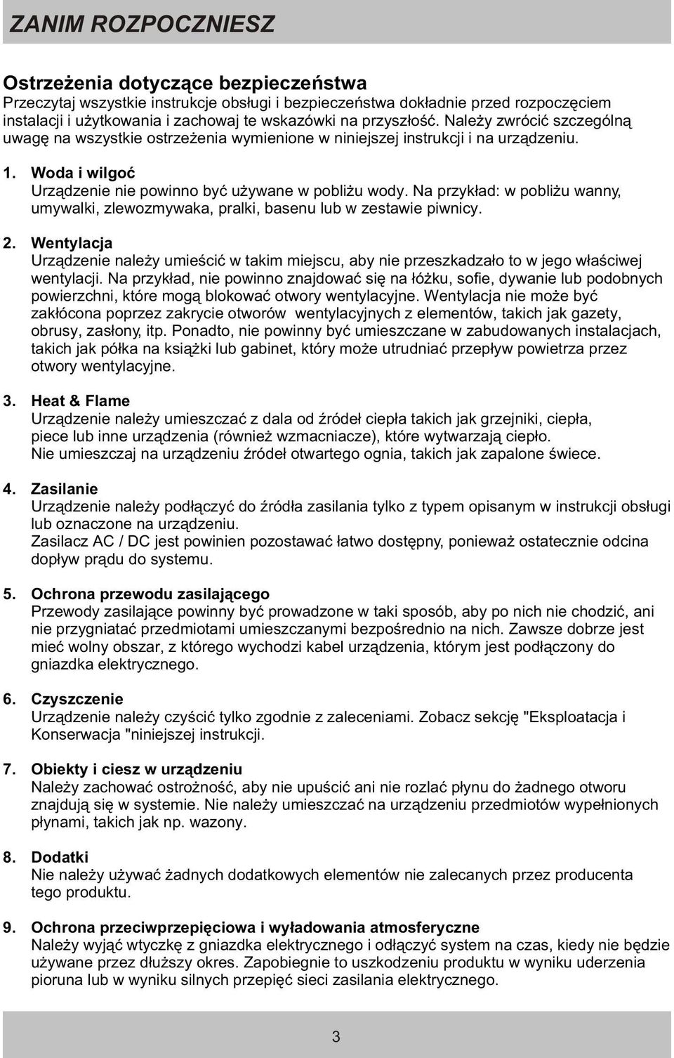 Na przyk³ad: w pobli u wanny, umywalki, zlewozmywaka, pralki, basenu lub w zestawie piwnicy. 2.