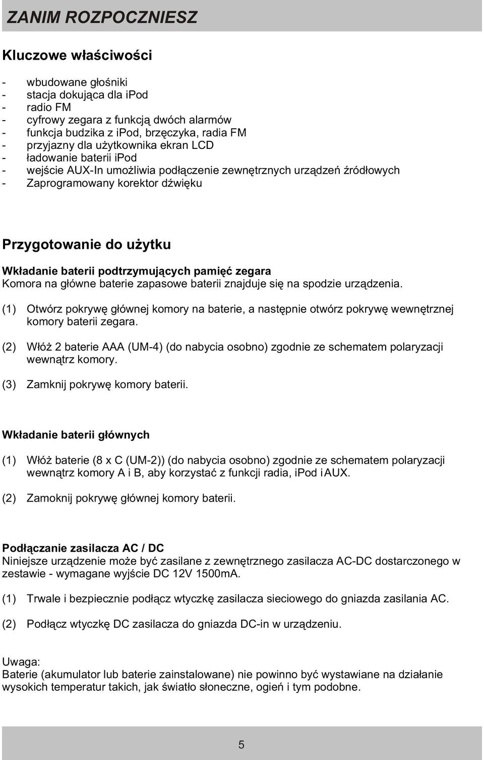podtrzymuj¹cych pamiêæ zegara Komora na g³ówne baterie zapasowe baterii znajduje siê na spodzie urz¹dzenia.