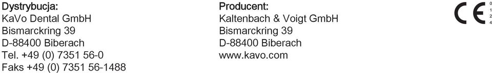 +49 (0) 7351 56-0 Faks +49 (0) 7351 56-1488