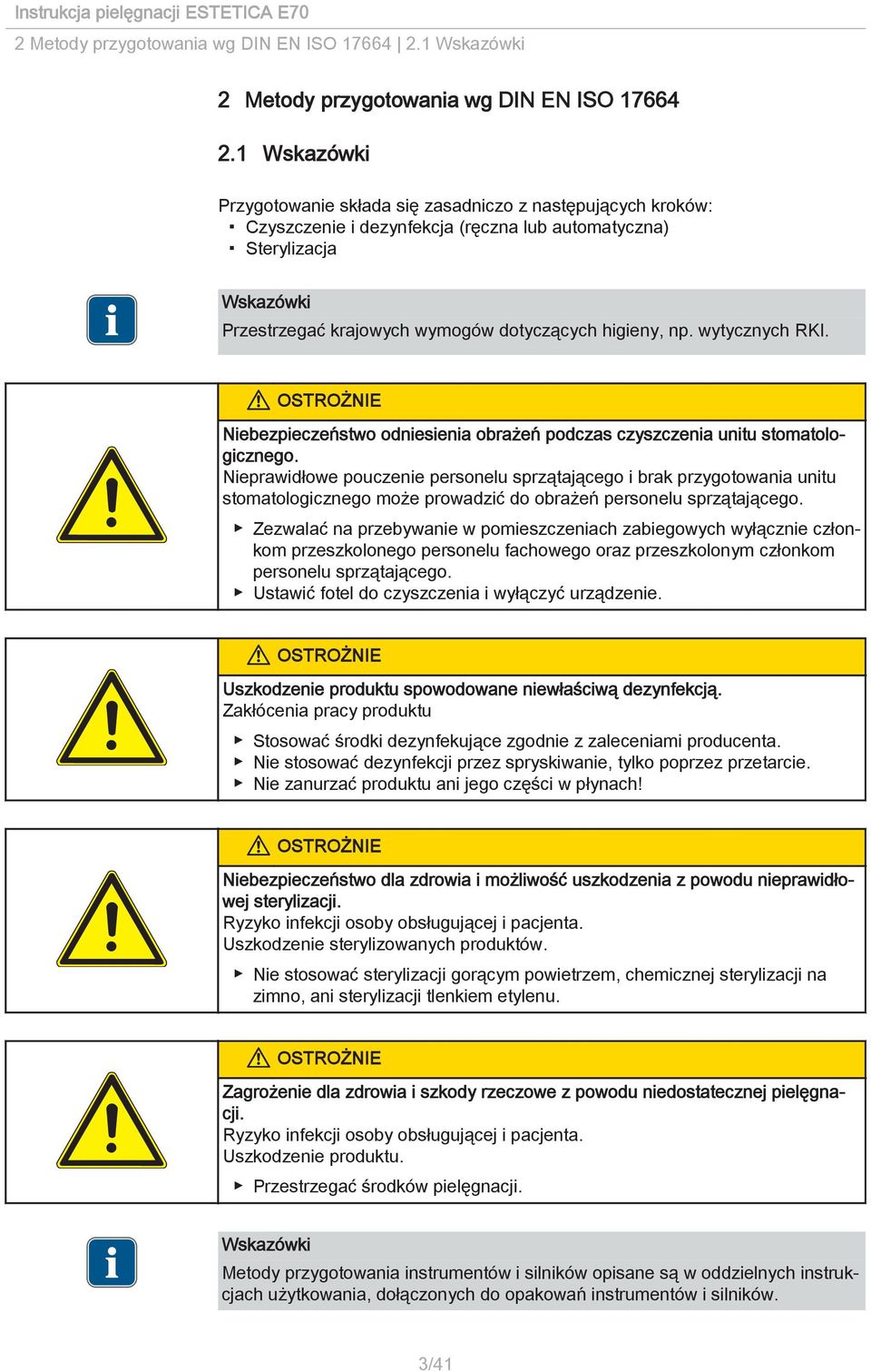 Niebezpieczeństwo odniesienia obrażeń podczas czyszczenia unitu stomatologicznego.