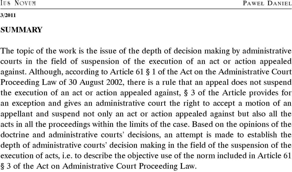 against, 3 of the Article provides for an exception and gives an administrative court the right to accept a motion of an appellant and suspend not only an act or action appealed against but also all