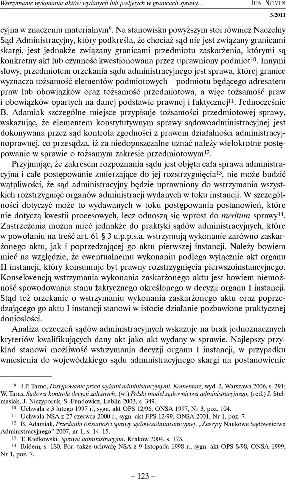 są konkretny akt lub czynność kwestionowana przez uprawniony podmiot 10.