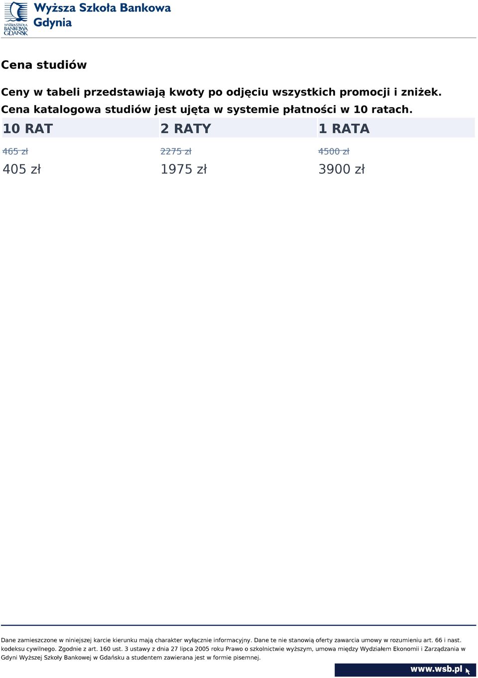 Cena katalogowa studiów jest ujęta w systemie płatności