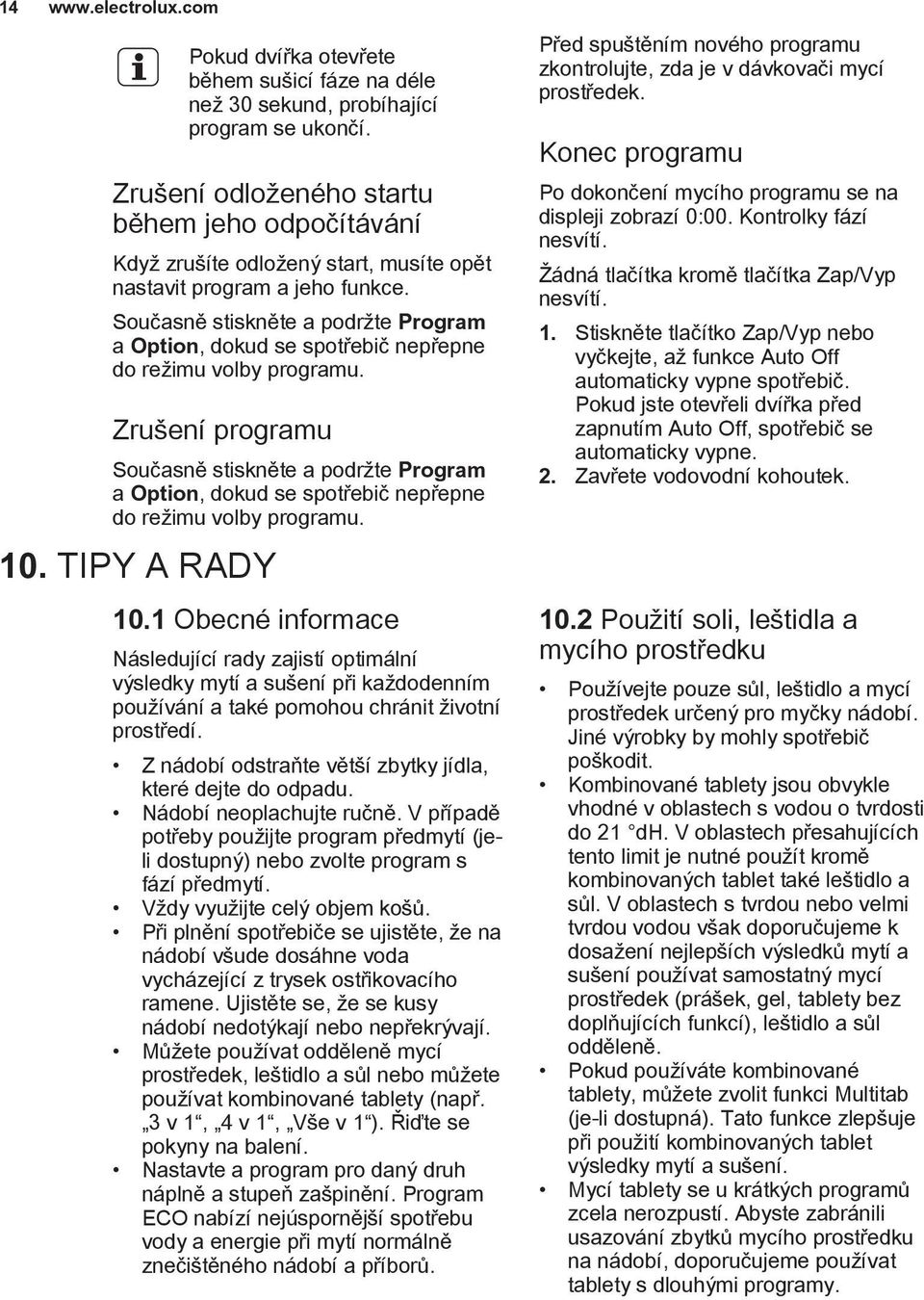 Současně stiskněte a podržte Program a Option, dokud se spotřebič nepřepne do režimu volby programu.
