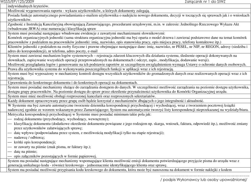 Zgodność z Instrukcją Kancelaryjną obowiązującą Zamawiającego, procedurami urzędowymi, m.in.