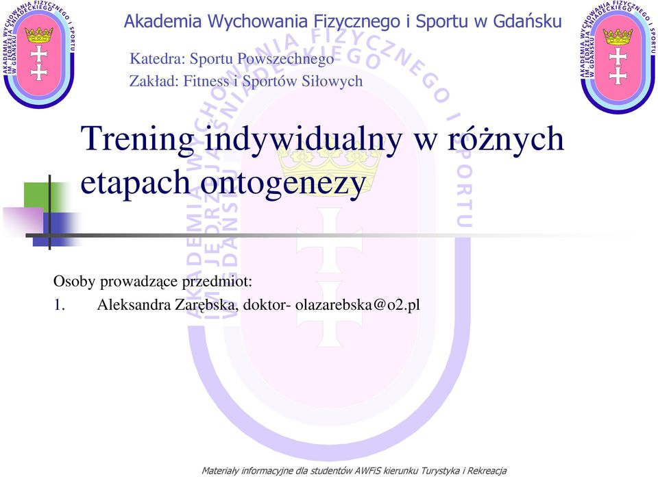 Trening indywidualny w róŝnych etapach ontogenezy Osoby