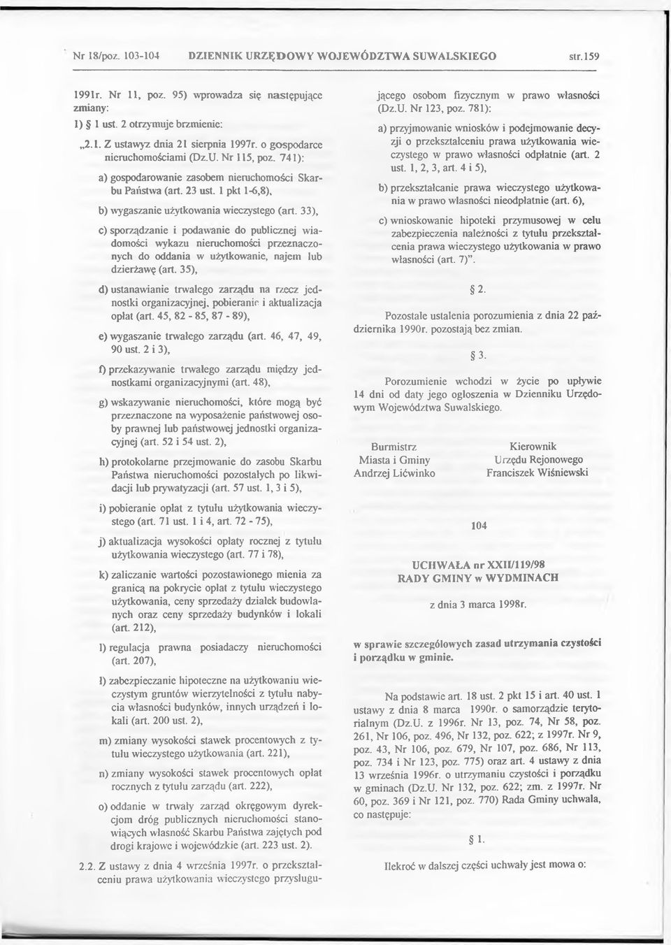 33), c) sporządzanie i podawanie do publicznej wiadomości wykazu nieruchomości przeznaczonych do oddania w użytkowanie, najem lub dzierżawę (art.