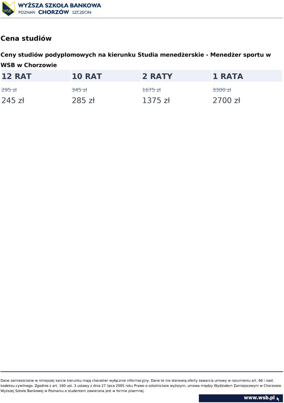 WSB w Chorzowie 12 RAT 10 RAT 2 RATY 1 RATA 295