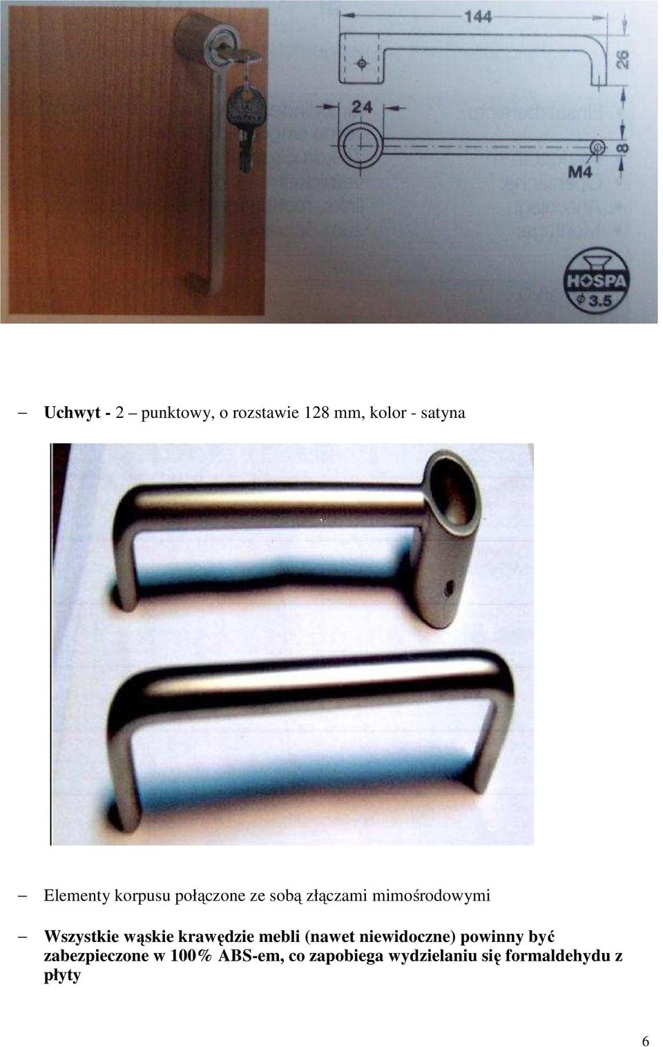 wąskie krawędzie mebli (nawet niewidoczne) powinny być