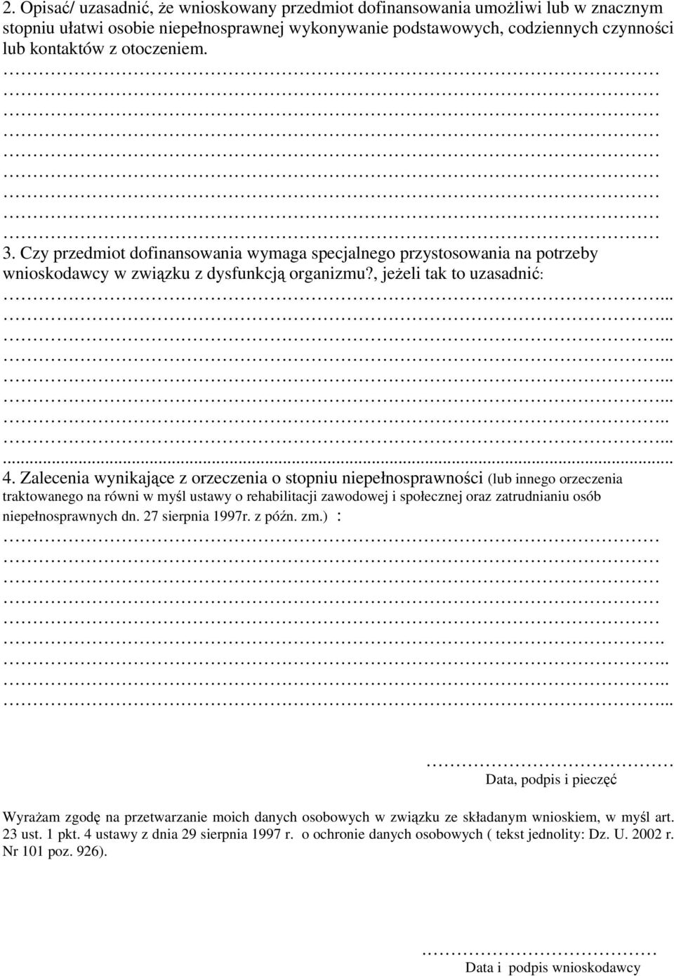 Zalecenia wynikające z orzeczenia o stopniu niepełnosprawności (lub innego orzeczenia traktowanego na równi w myśl ustawy o rehabilitacji zawodowej i społecznej oraz zatrudnianiu osób