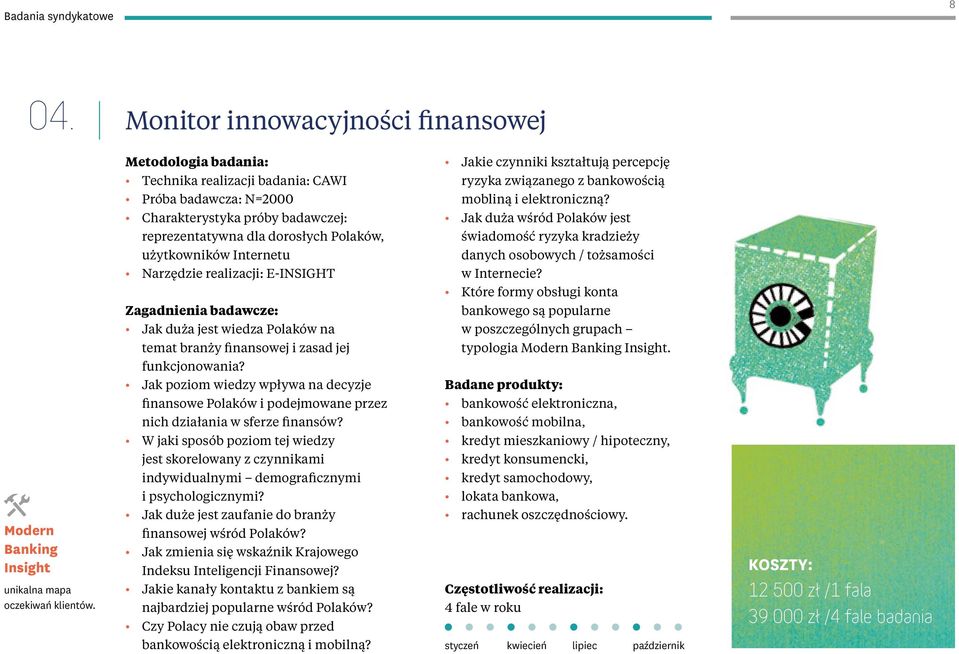 E-INSIGHT Zagadnienia badawcze: Jak duża jest wiedza Polaków na temat branży finansowej i zasad jej funkcjonowania?