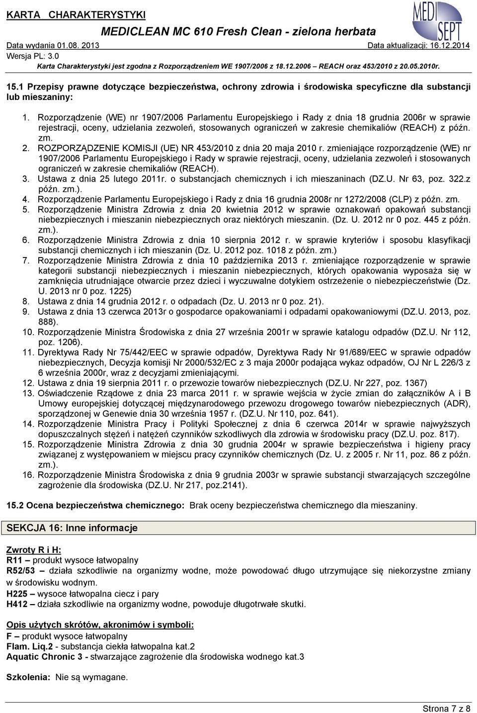 późn. zm. 2. ROZPORZĄDZENIE KOMISJI (UE) NR 453/2010 z dnia 20 maja 2010 r.