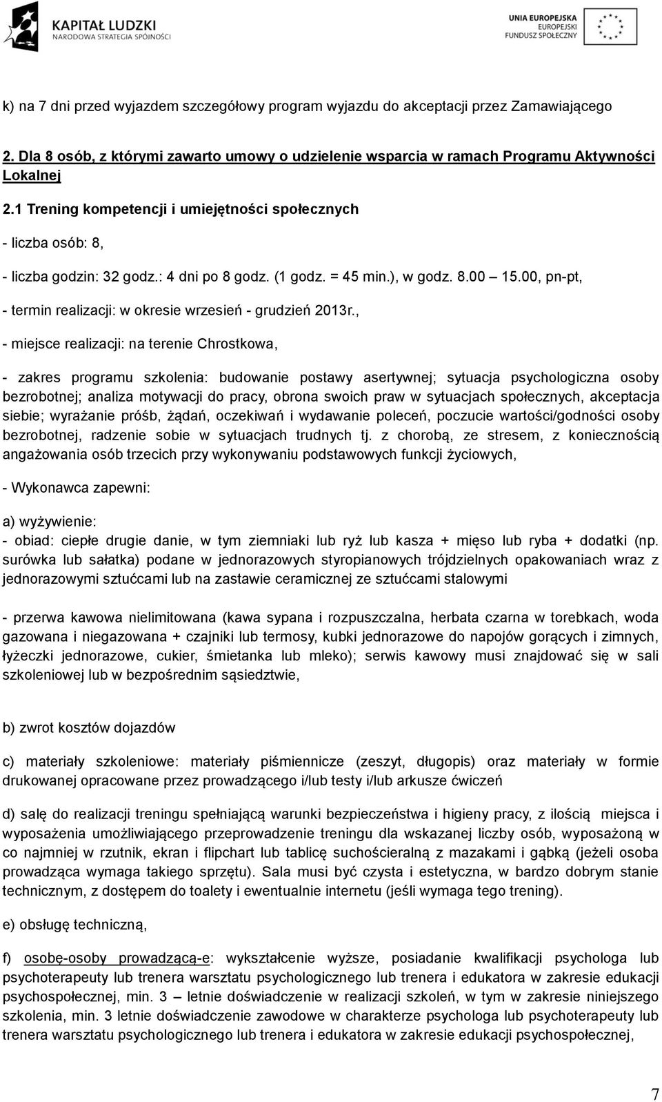 00, pn-pt, - termin realizacji: w okresie wrzesień - grudzień 2013r.