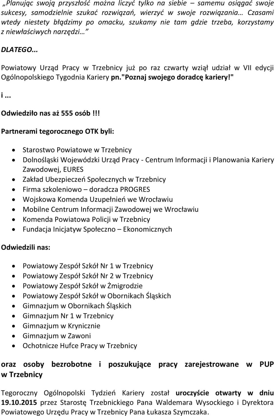 "poznaj swojego doradcę kariery!" i... Odwiedziło nas aż 555 osób!
