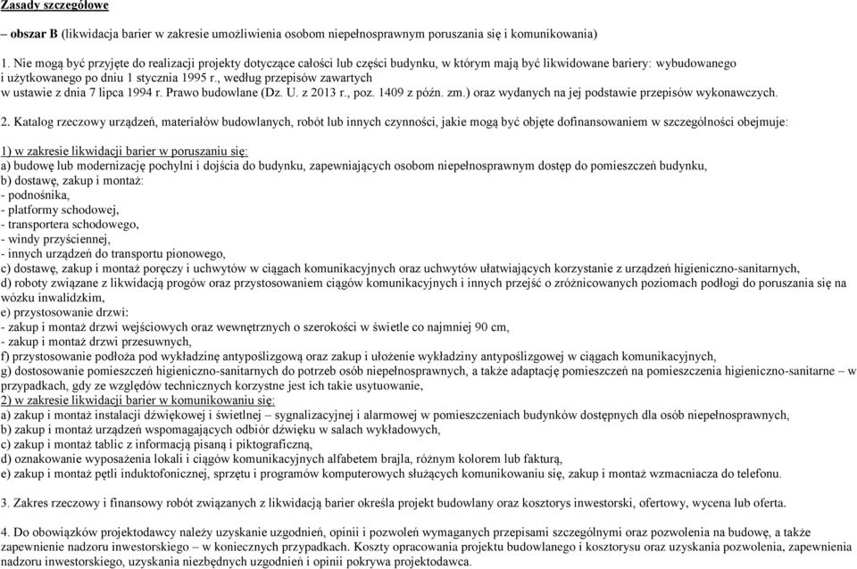 , według przepisów zawartych w ustawie z dnia 7 lipca 1994 r. Prawo budowlane (Dz. U. z 20