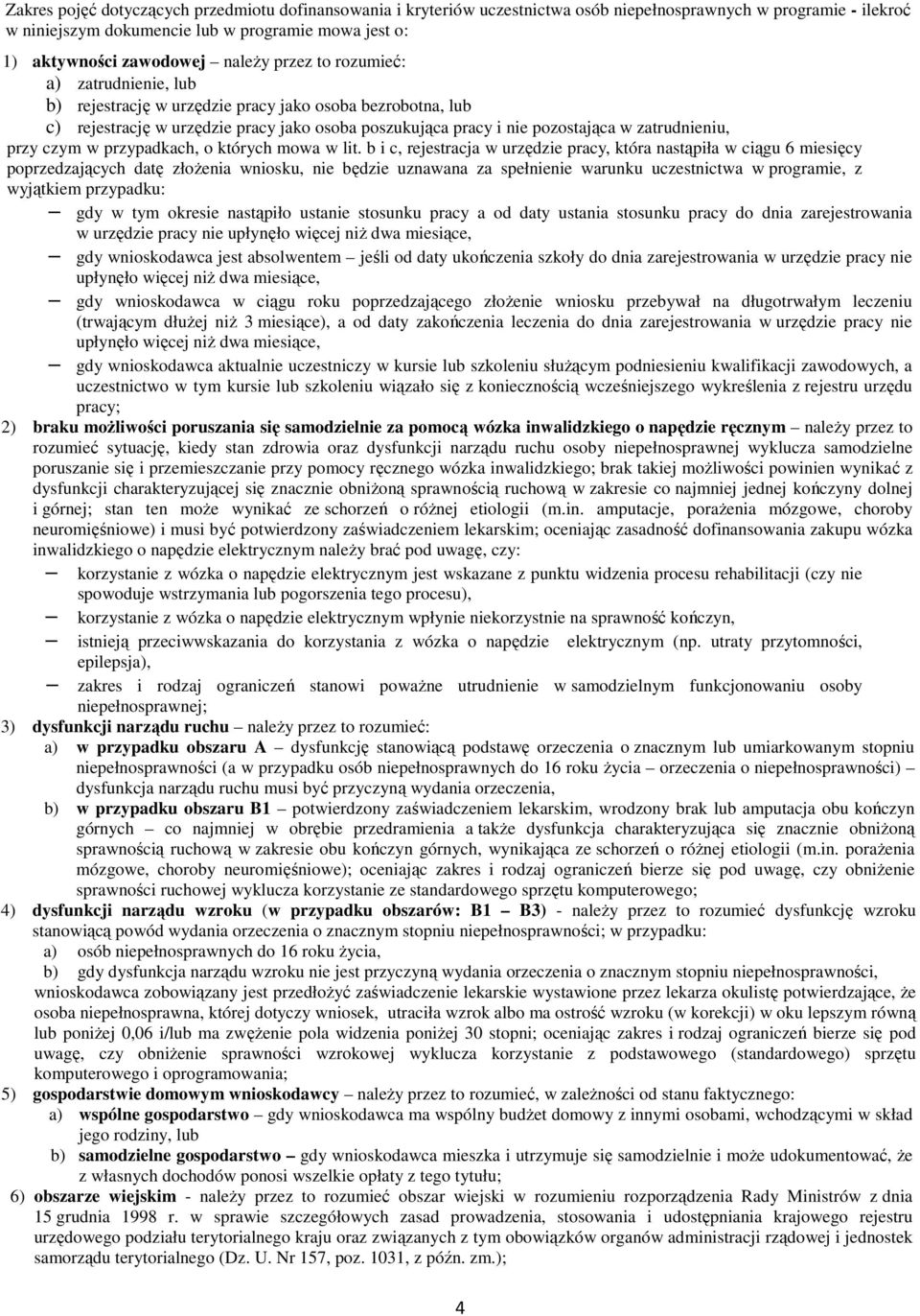 zatrudnieniu, przy czym w przypadkach, o których mowa w lit.