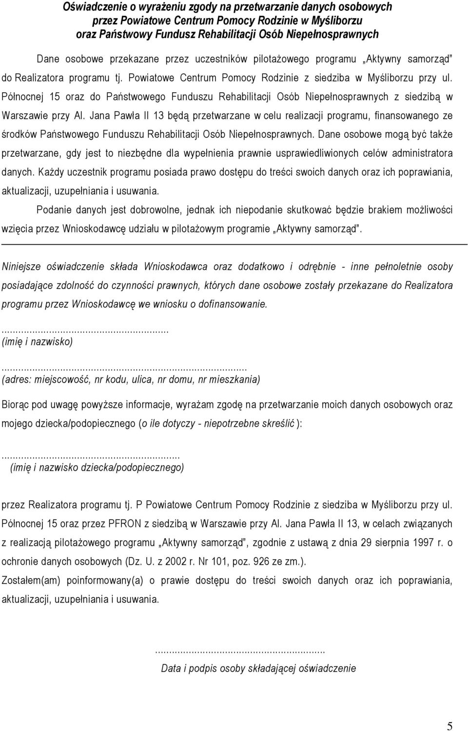 Północnej 15 oraz do Państwowego Funduszu Rehabilitacji Osób Niepełnosprawnych z siedzibą w Warszawie przy Al.