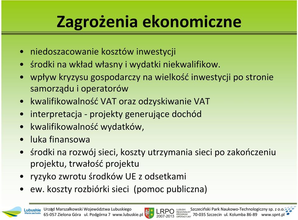 VAT interpretacja - projekty generujące dochód kwalifikowalność wydatków, luka finansowa środki na rozwój sieci, koszty