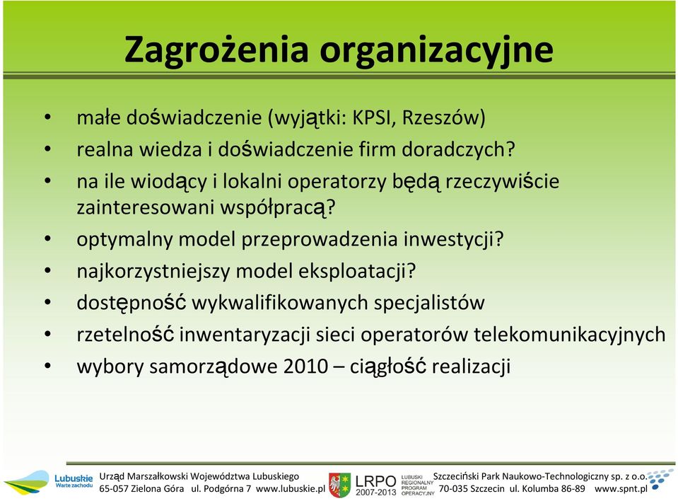 optymalny model przeprowadzenia inwestycji? najkorzystniejszy model eksploatacji?