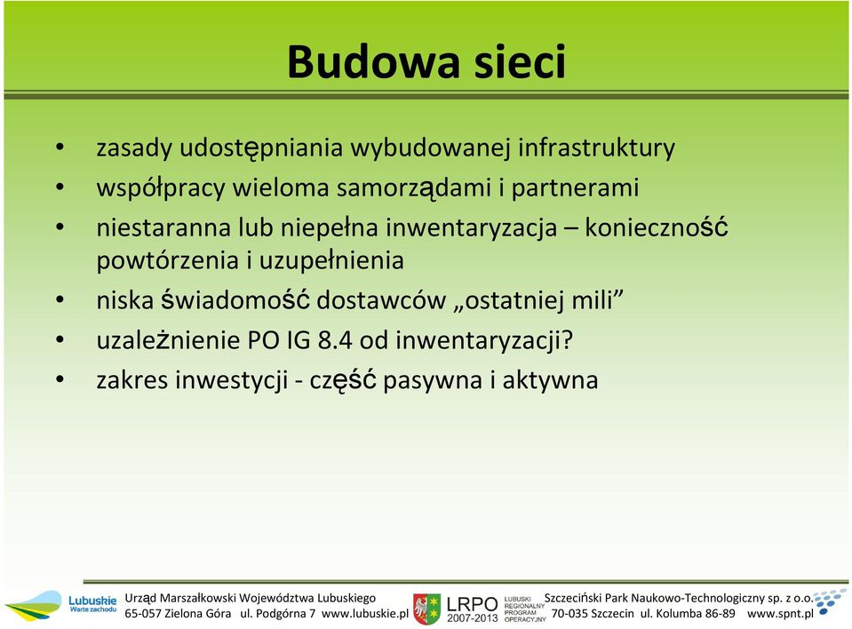 konieczność powtórzenia i uzupełnienia niska świadomość dostawców ostatniej
