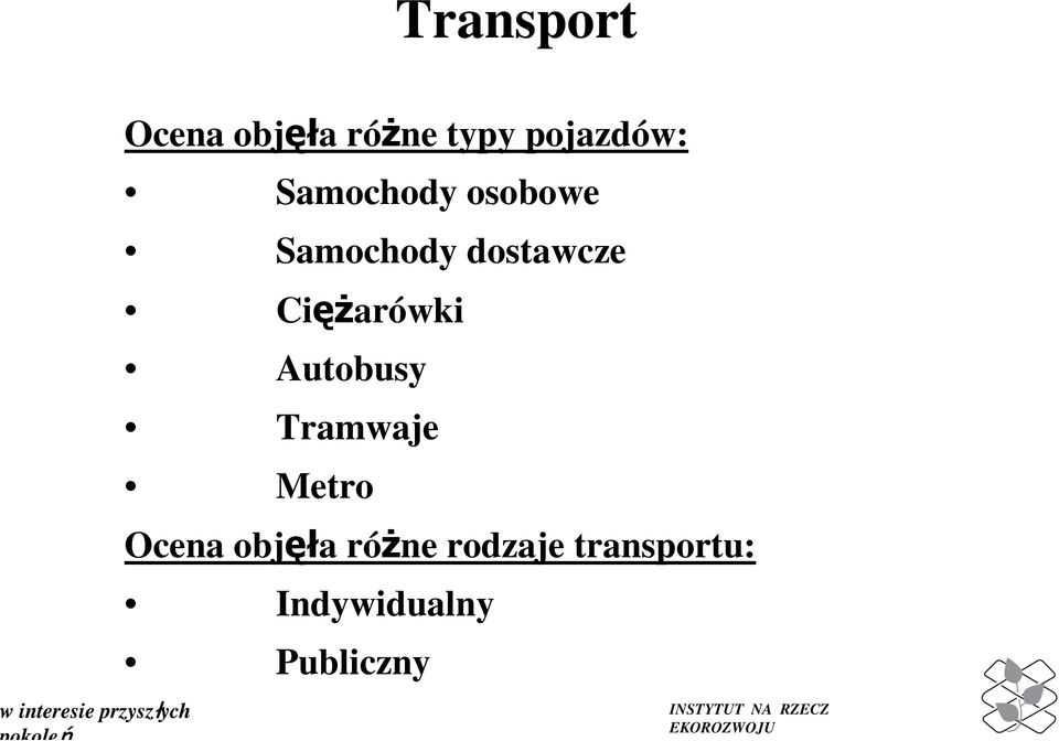 Ciężarówki Autobusy Tramwaje Metro Ocena