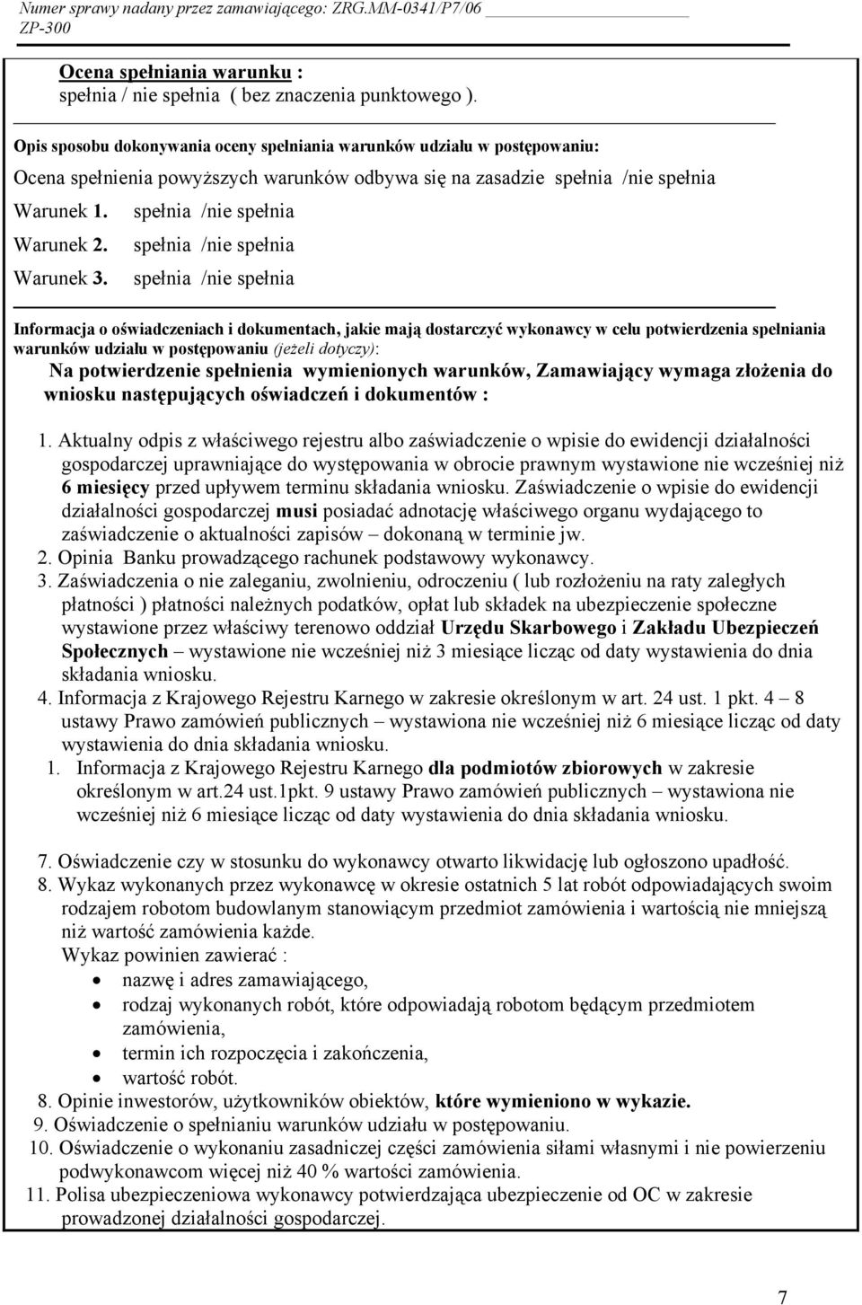 spełnia /nie spełnia Warunek 3.