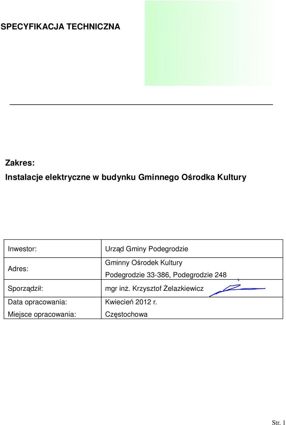 opracowania: Urzd Gminy Podegrodzie Gminny Orodek Kultury Podegrodzie