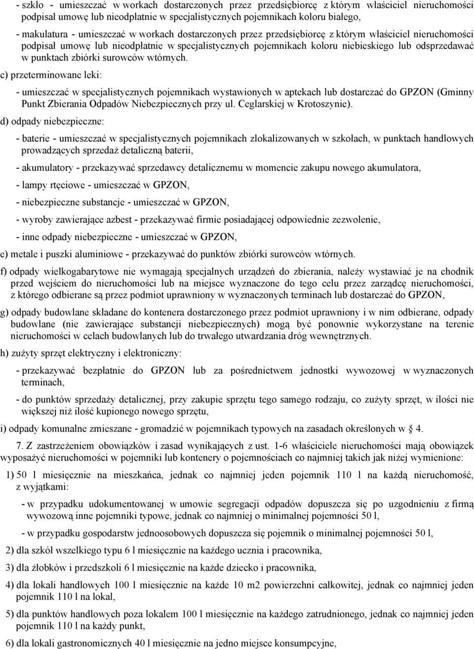 punktach zbiórki surowców wtórnych.