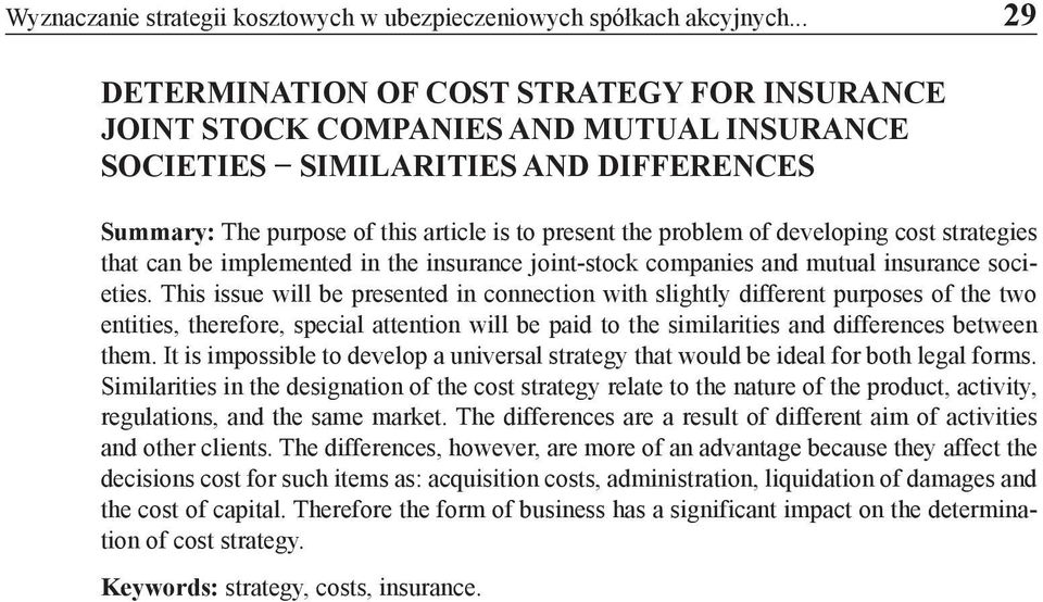 developing cost strategies that can be implemented in the insurance joint-stock companies and mutual insurance societies.