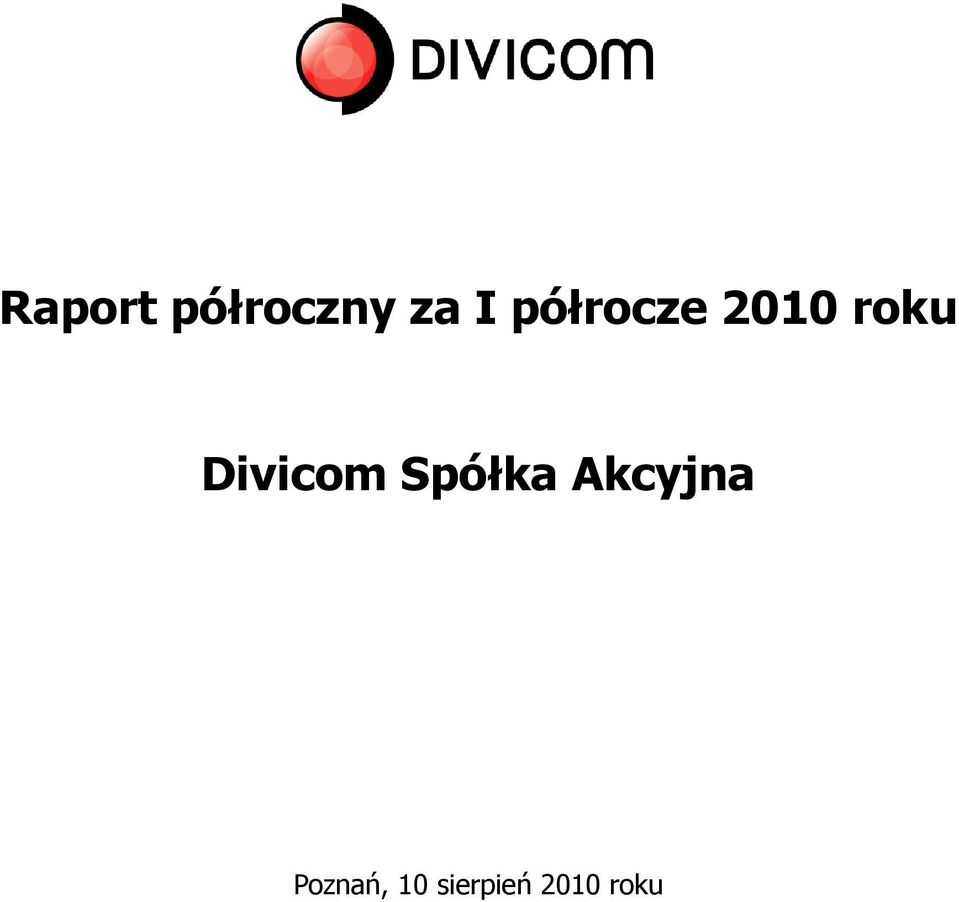 Divicom Spółka Akcyjna