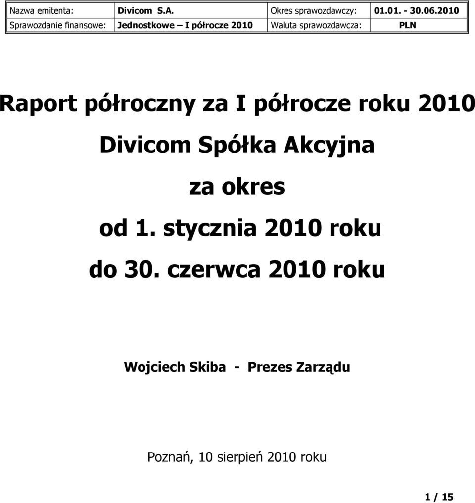 stycznia 2010 roku do 30.