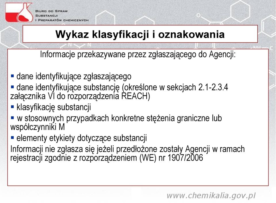 4 załącznika VI do rozporządzenia REACH) klasyfikację substancji w stosownych przypadkach konkretne stężenia graniczne