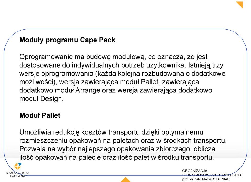 Arrange oraz wersja zawierająca dodatkowo moduł Design.