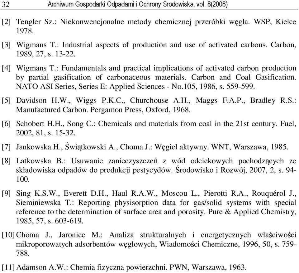 : Fundamentals and practical implications of activated carbon production by partial gasification of carbonaceous materials. Carbon and Coal Gasification.