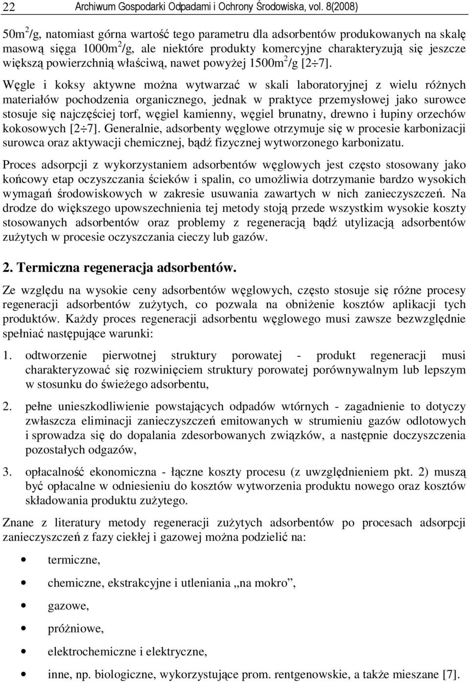 właściwą, nawet powyżej 15m 2 /g [2 7].