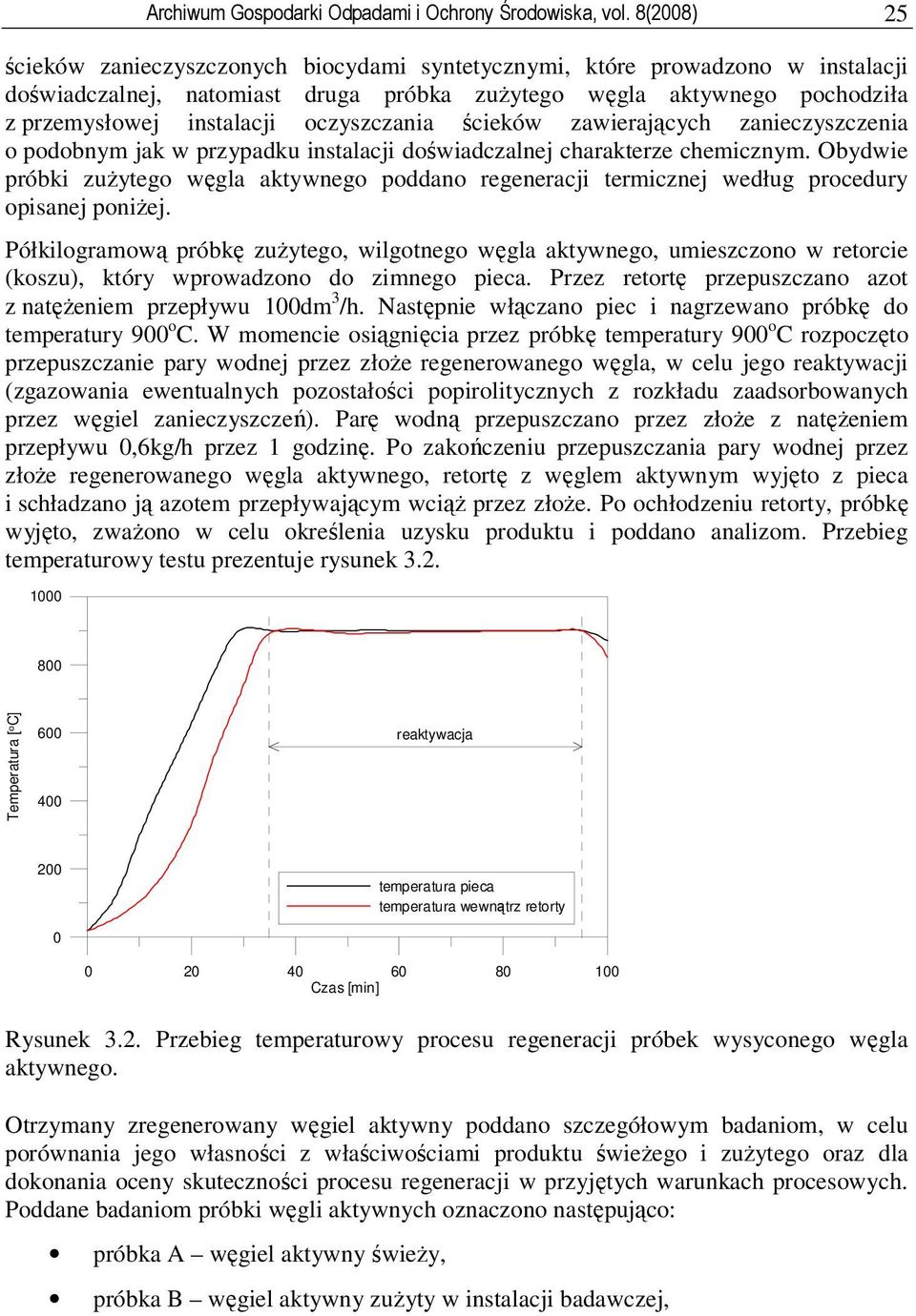 oczyszczania ścieków zawierających zanieczyszczenia o podobnym jak w przypadku instalacji doświadczalnej charakterze chemicznym.