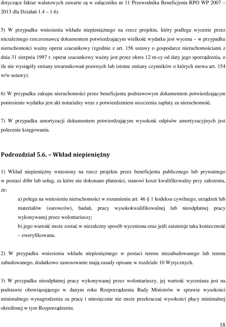 nieruchomości waŝny operat szacunkowy (zgodnie z art. 156 ustawy o gospodarce nieruchomościami z dnia 31 sierpnia 1997 r.