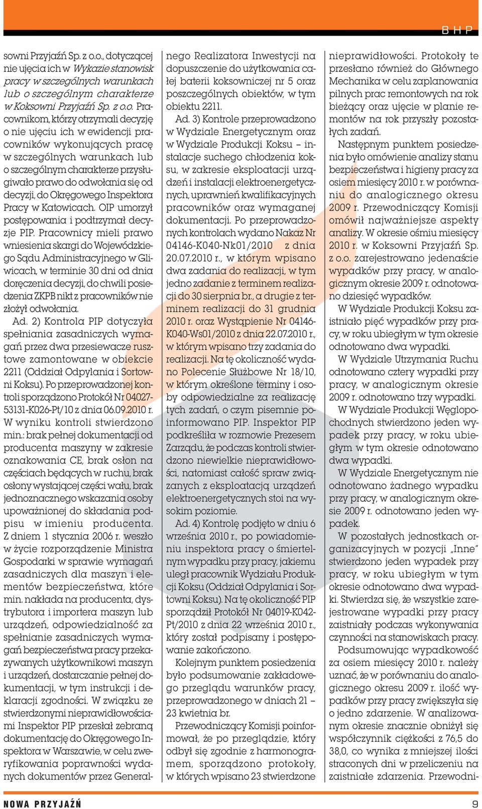 Pracy w Katowicach. OIP umorzy³ postêpowania i podtrzyma³ decyzje PIP.