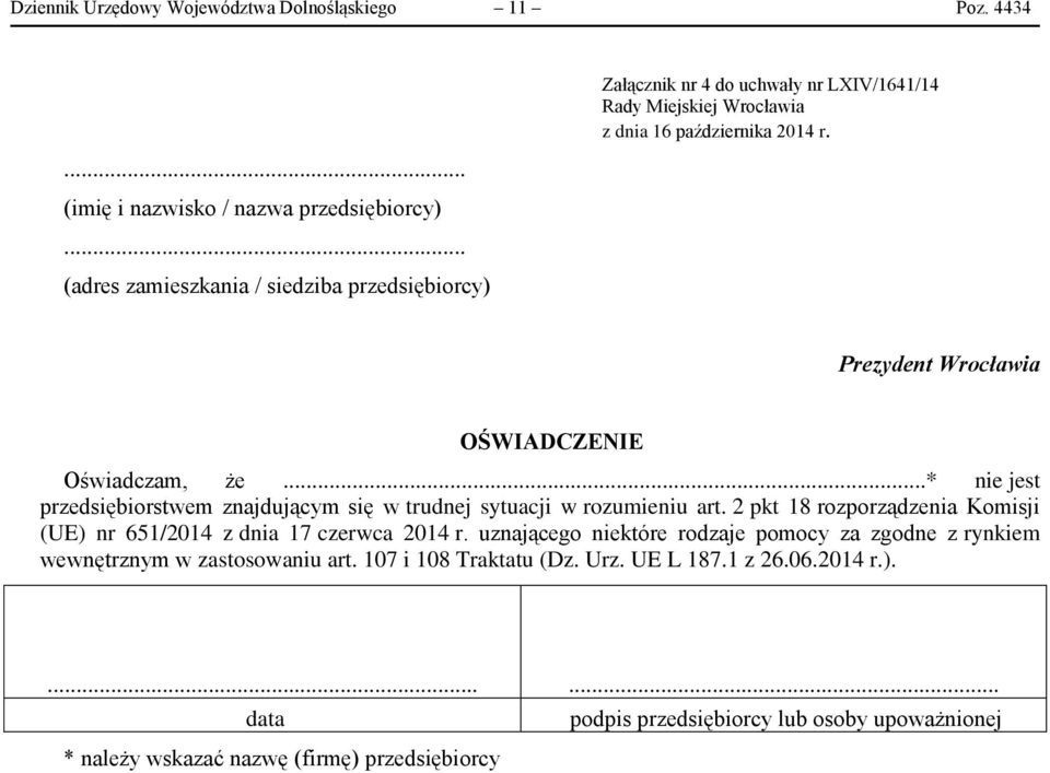 Prezydent Wrocławia OŚWIADCZENIE Oświadczam, że...* nie jest przedsiębiorstwem znajdującym się w trudnej sytuacji w rozumieniu art.