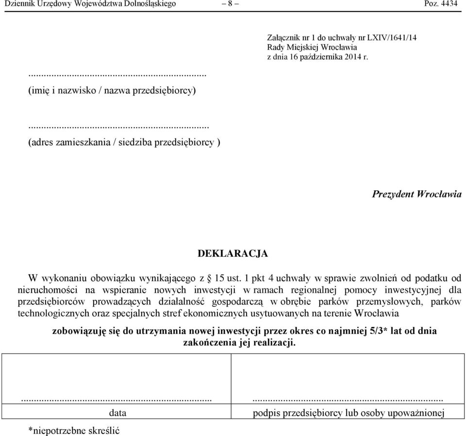 1 pkt 4 uchwały w sprawie zwolnień od podatku od nieruchomości na wspieranie nowych inwestycji w ramach regionalnej pomocy inwestycyjnej dla przedsiębiorców prowadzących działalność gospodarczą w