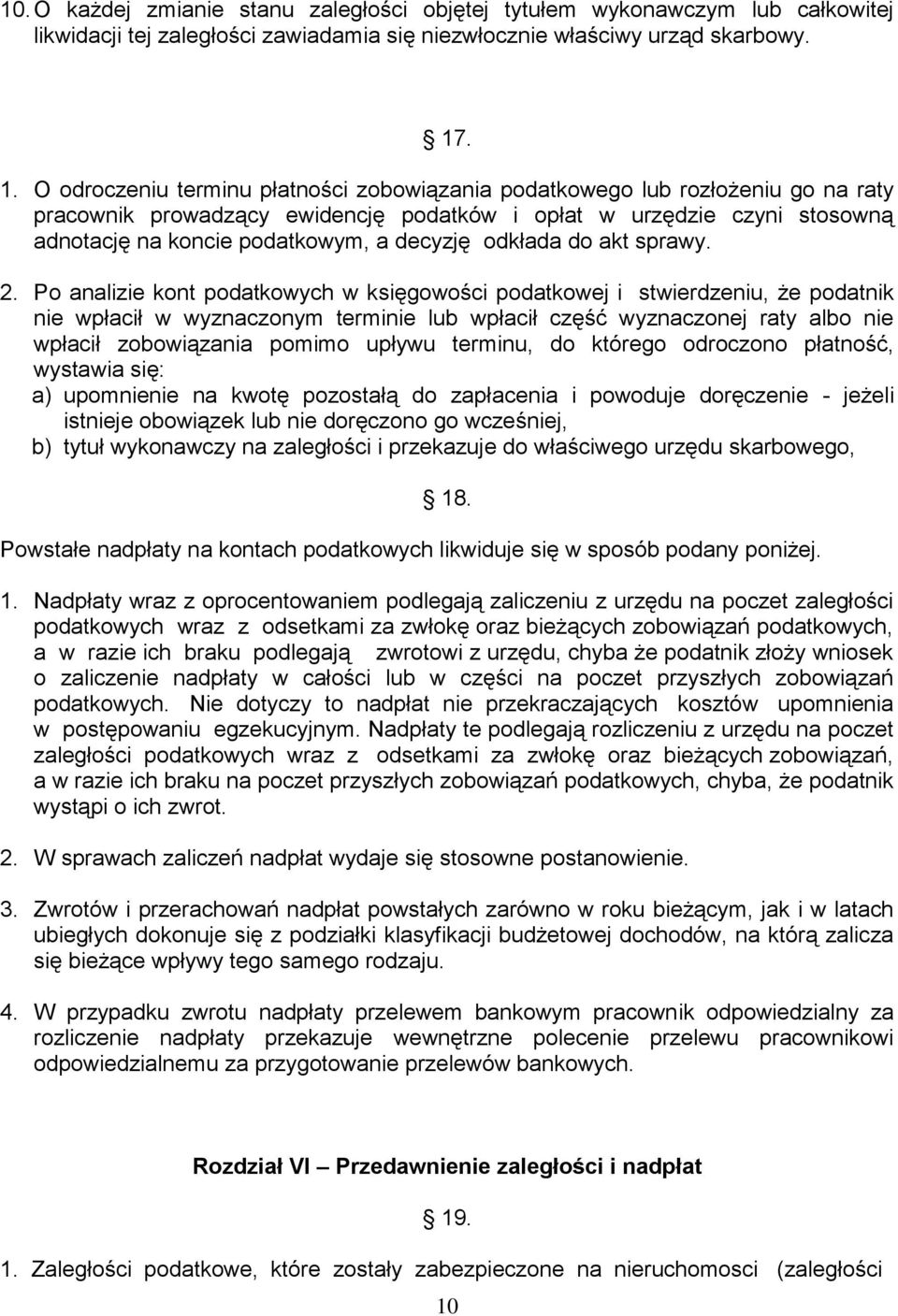 decyzję odkłada do akt sprawy. 2.